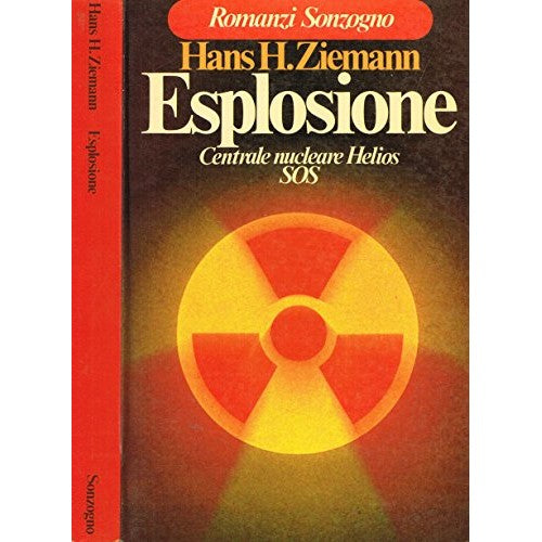 Libro - ESPLOSIONE Centrale nucleare helios sos - Hans H.Ziemann