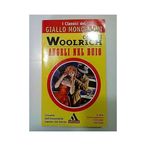 Libro - Cornell Woolrich: Angeli nel Buio Giallo Mondadori A76