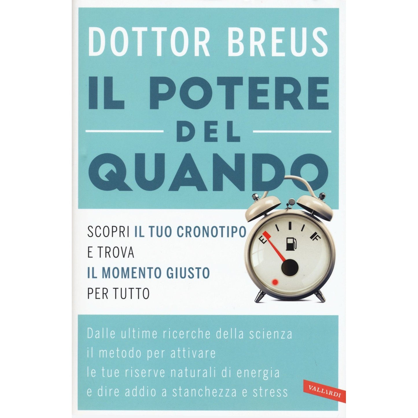 Libro - Il potere del quando Scopri il tuo crono - Breus, Michael J.