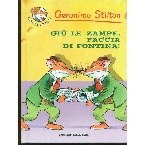 Libro - Giu' le zampe, faccia di Fontina! - Geronimo, Stilton
