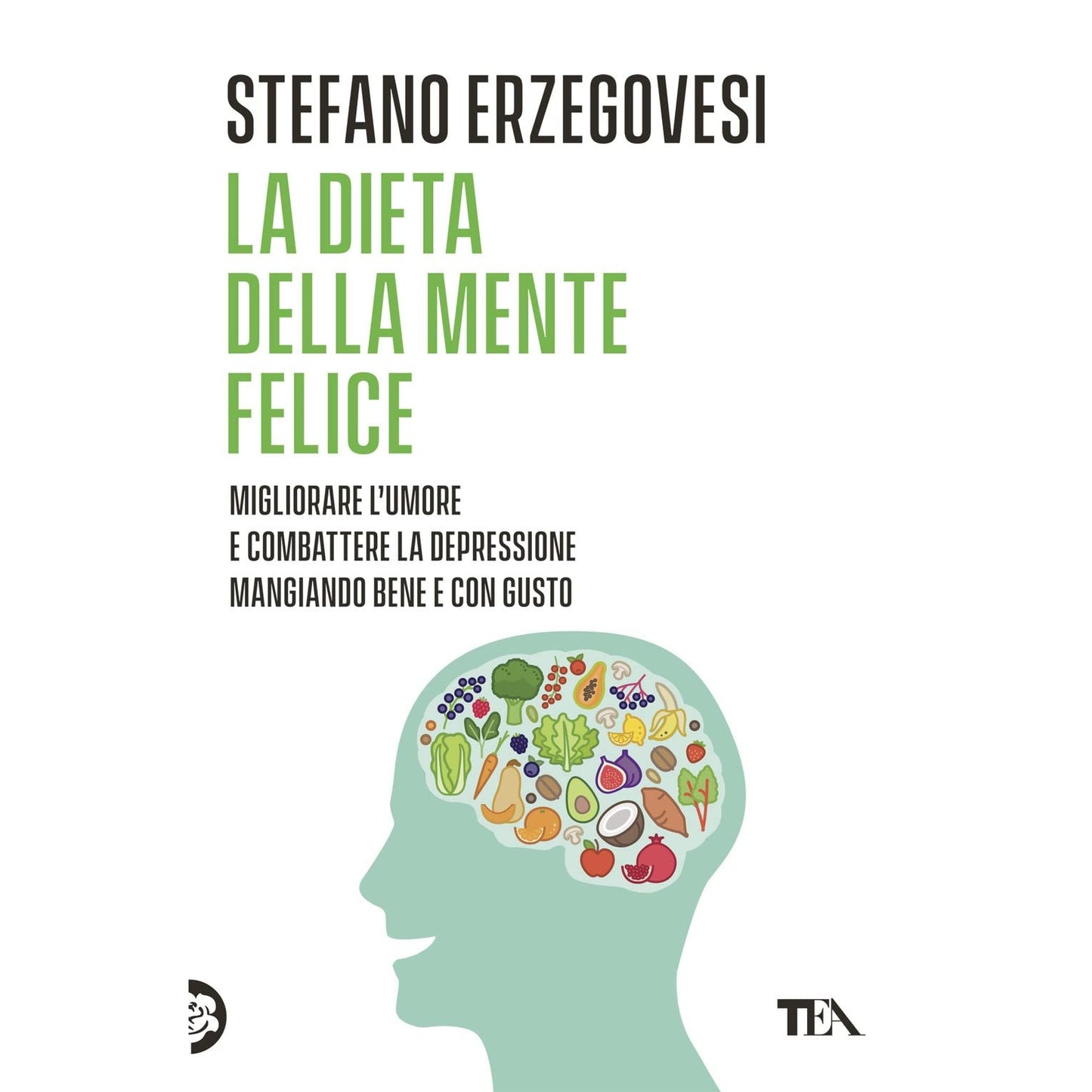 Libro - La dieta della mente felice Il regime - Erzegovesi, Stefano