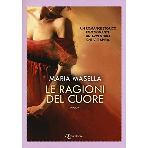 Libro - Le ragioni del cuore - Masella, Maria
