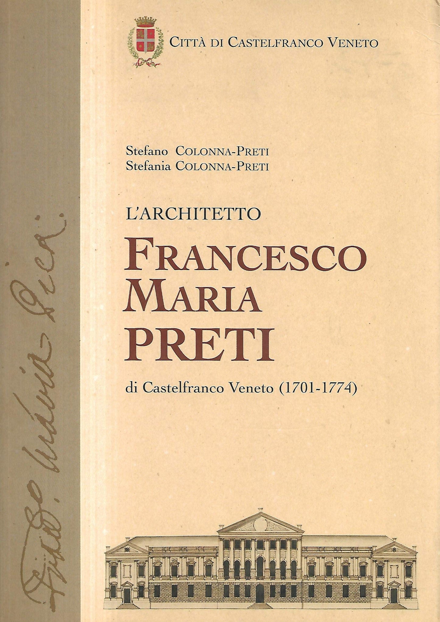 L'architetto Francesco Maria Preti di Castelfranco Veneto