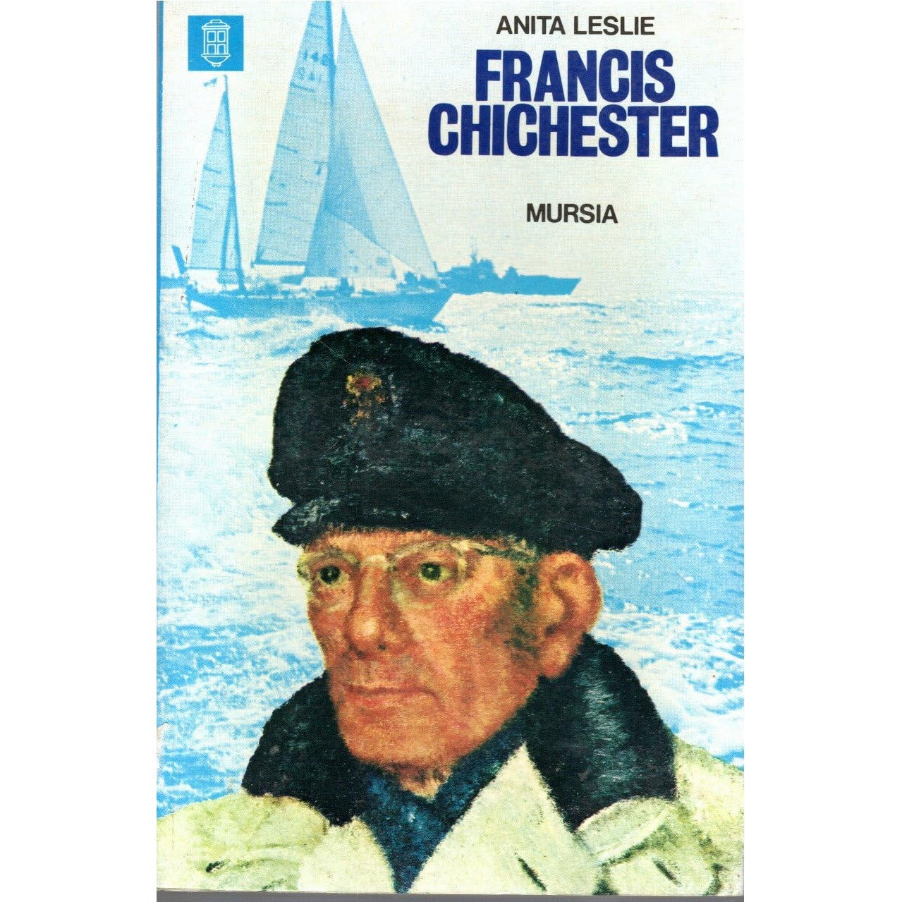 Libro - Francis Chichester Anita Leslie Mursia I edizione 1977 - AA