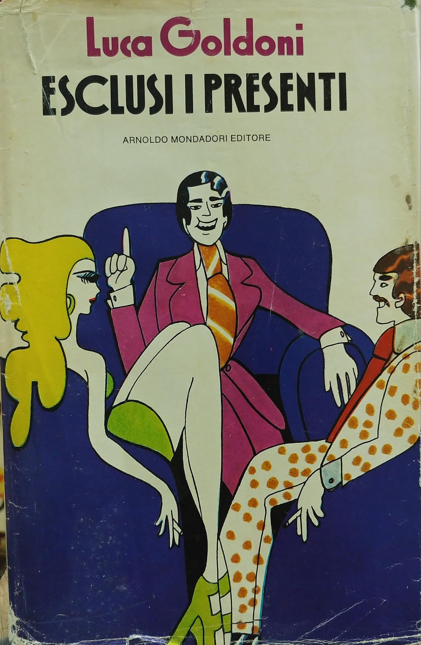 Libro - Esclusi i presenti. - GOLDONI Luca -
