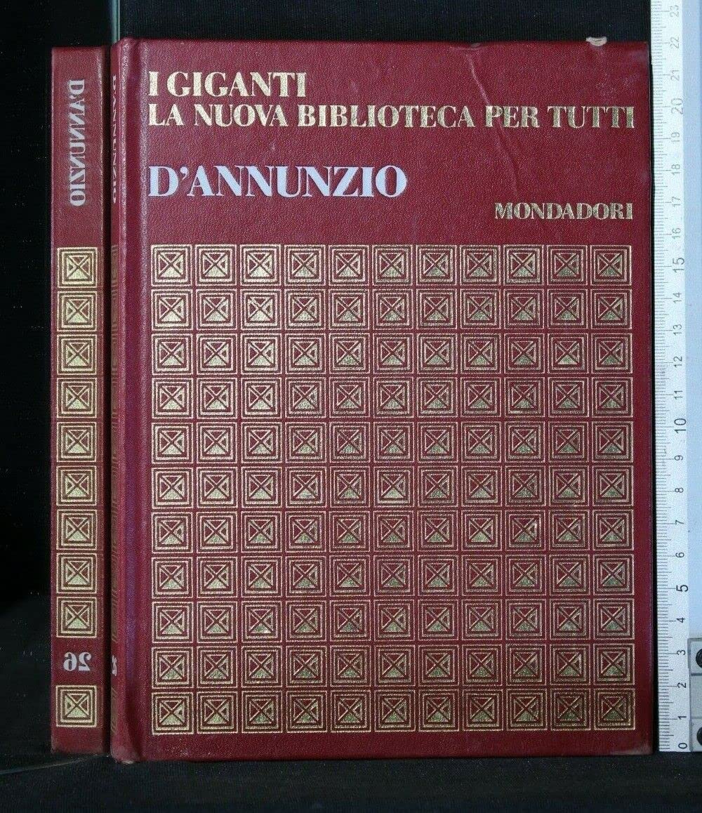I GIGANTI. LA NUOVA BIBLIOTECA PER TUTTI. D'ANNUNZIO. AA.VV. Mondadori.
