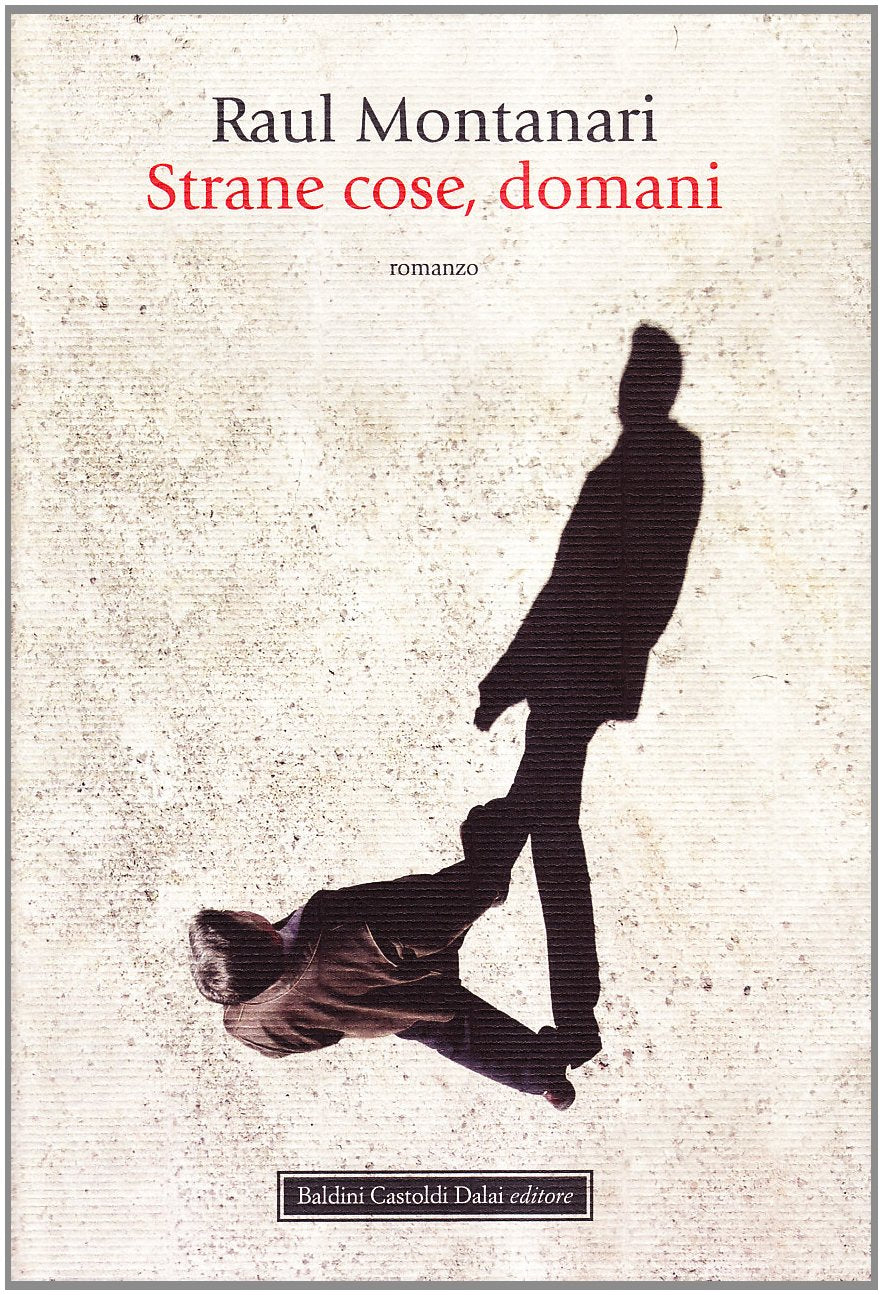 Libro - Strane cose, domani - Montanari, Raul