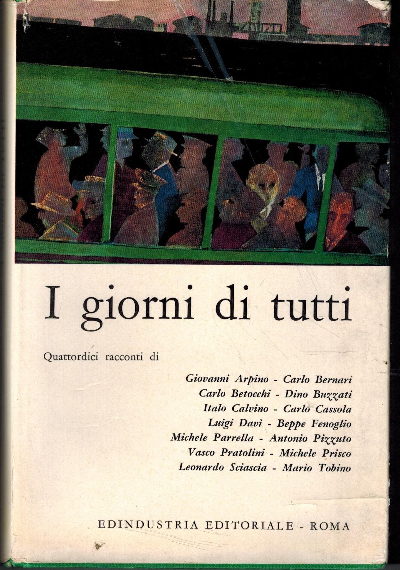 Libro - I giorni di tutti. Quattordici racconti di Arpino - - AA.VV.