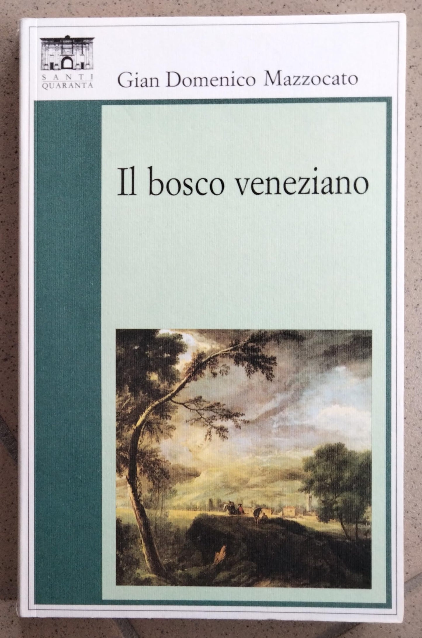 Libro - Il bosco veneziano - Mazzocato, Gian Domenico