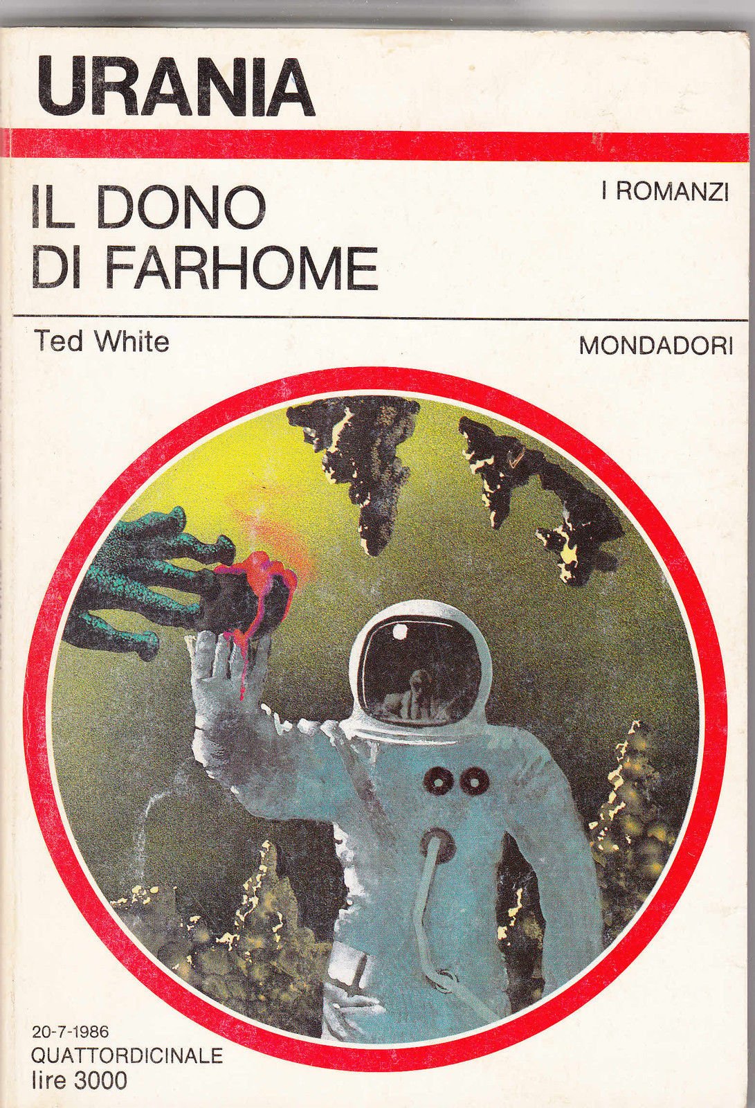 Libro - Urania N. 1027. Il Dono Di Farhome Di Ted White Ed. 1986 Ed.