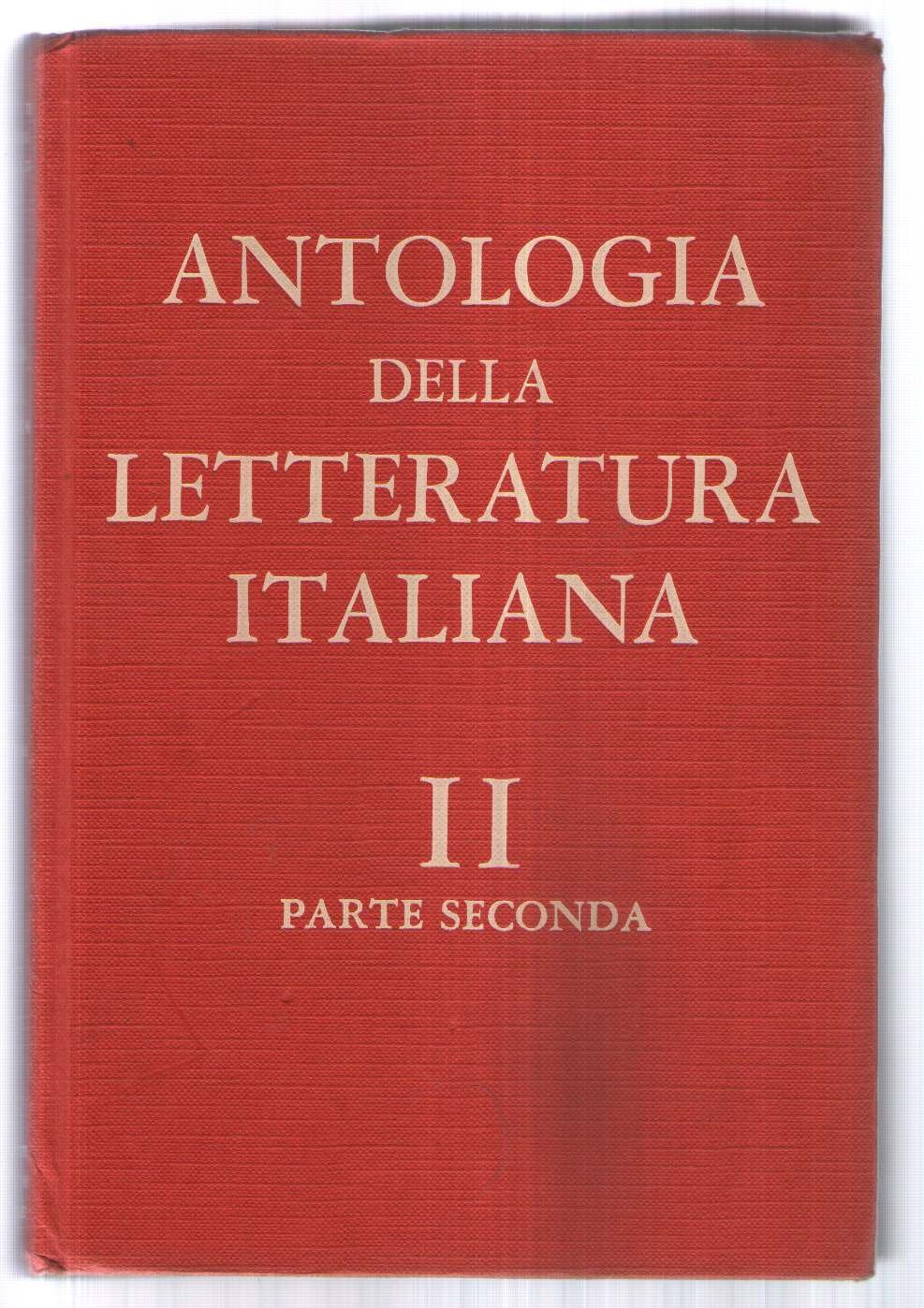 Libro - Antologia della letteratura italiana II parte second - A. Gianni, M. Balestreri, A. Pasquali