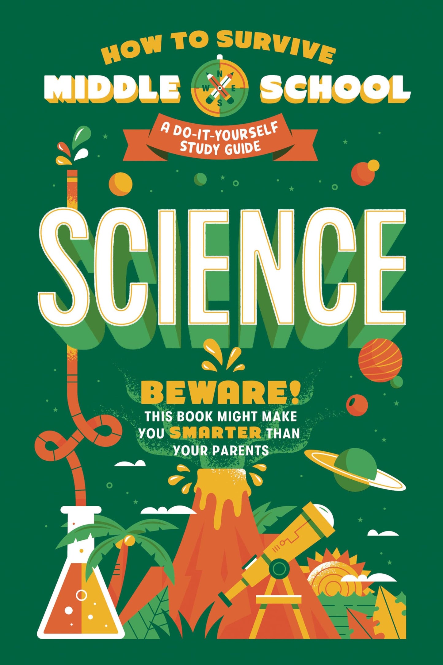 How to Survive Middle School: Science: A Do-It-Yourself Study Guide
