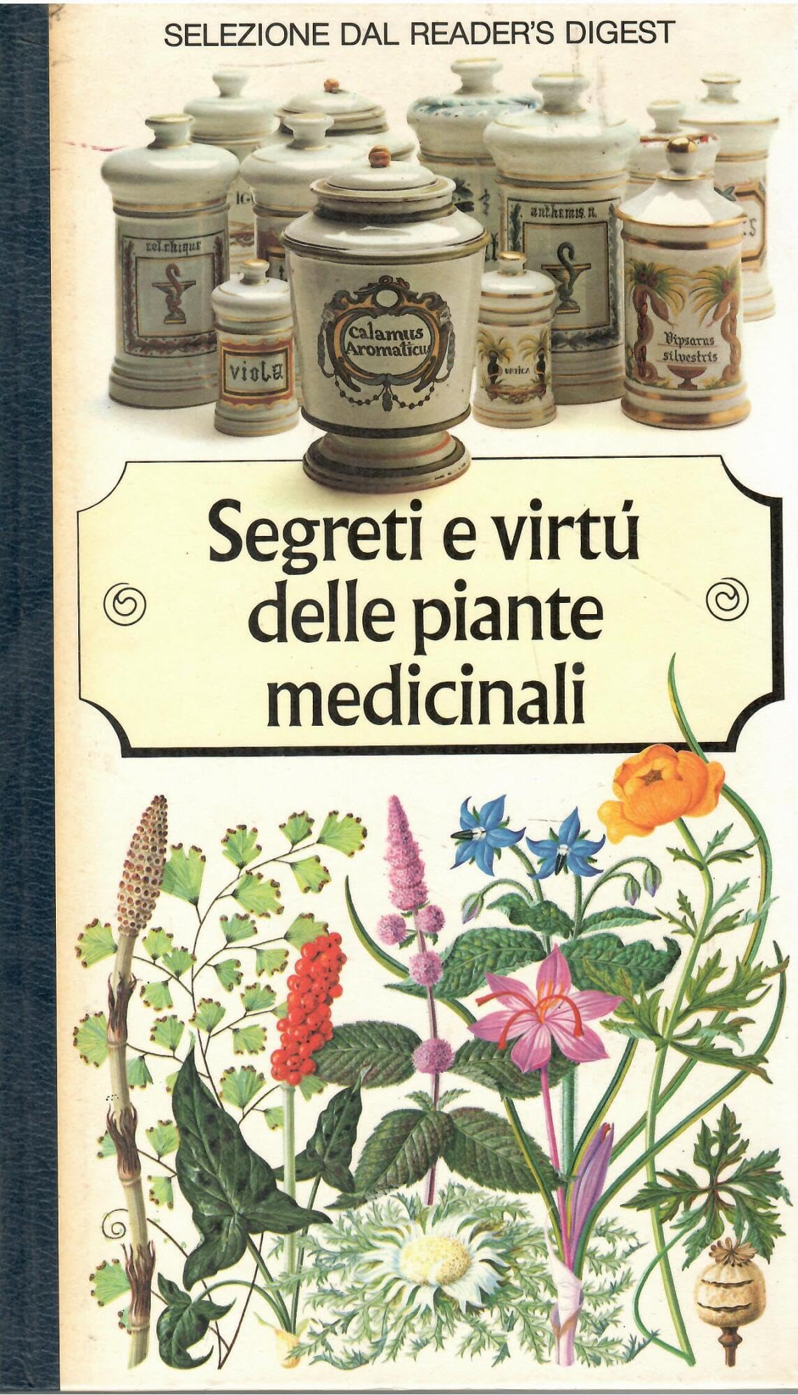 Libro - Segreti e virtu' delle piante medicinali