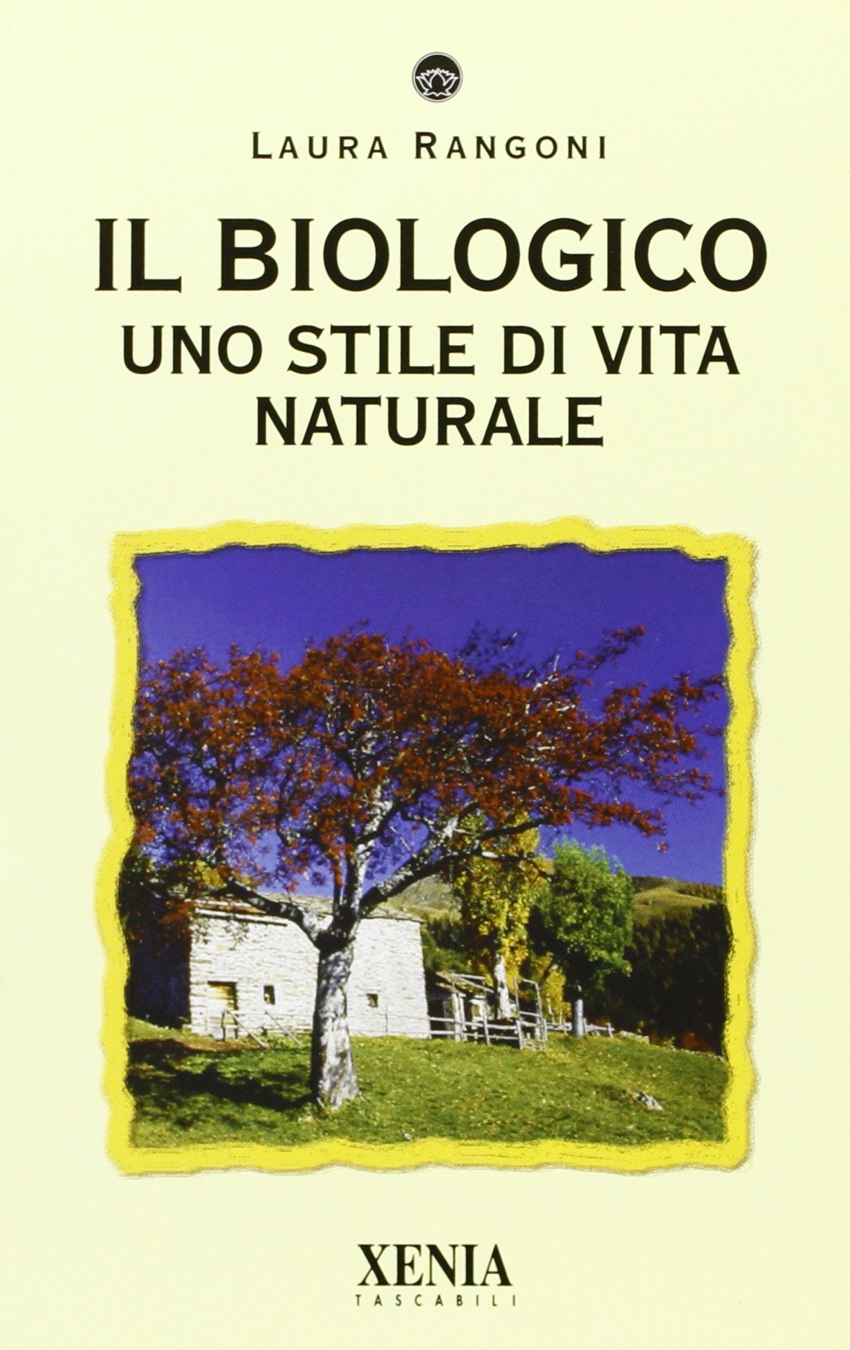Il biologico. Uno stile di vita naturale