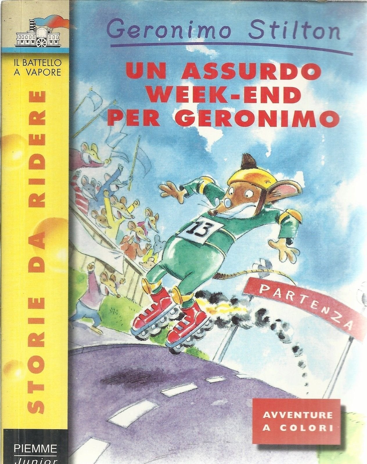 Geronimo Stilton N. 13 Un Assurdo Week-End Per Geronimo, Piemme