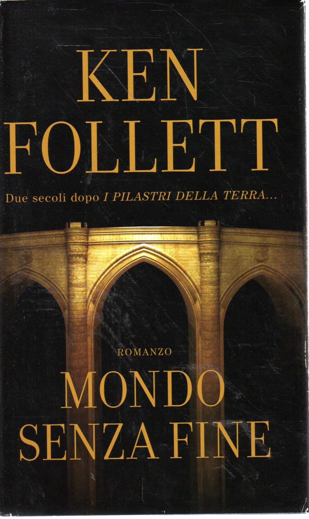 Mondo Senza Fine Ken Follett Mondolibri 2008