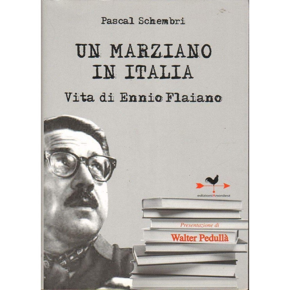 Libro - Un marziano in Italia Vita di Ennio Flaiano - Schembri, Pas