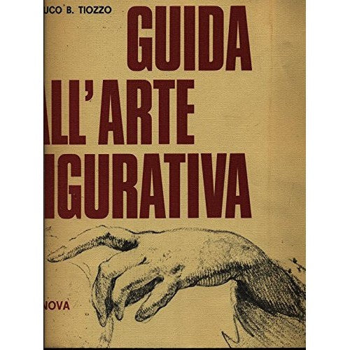 Libro - Guida all'arte figurativa - Clauco, B Tiozzo - Clauco, B Tio
