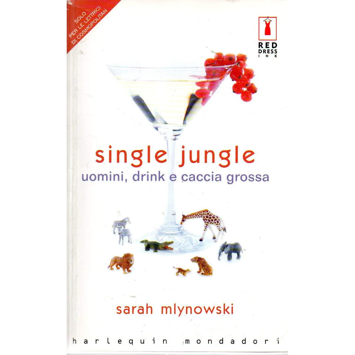 Libro - SINGLE JUNGLE – UOMINI, DRINK E CACCIA GROSSA 2002