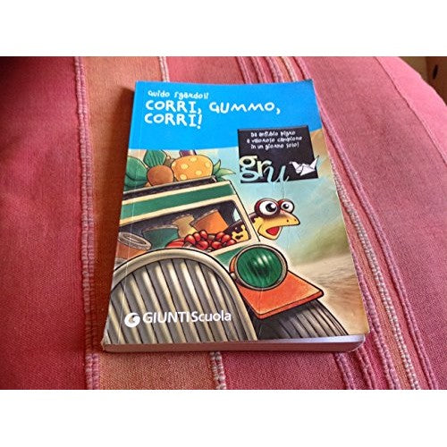 Libro - Corri, Gummo, corri! - Sgardoli, Guido