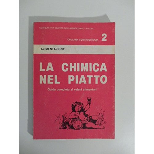 Libro - La chimica nel piatto Guida completa ai veleni alimentari