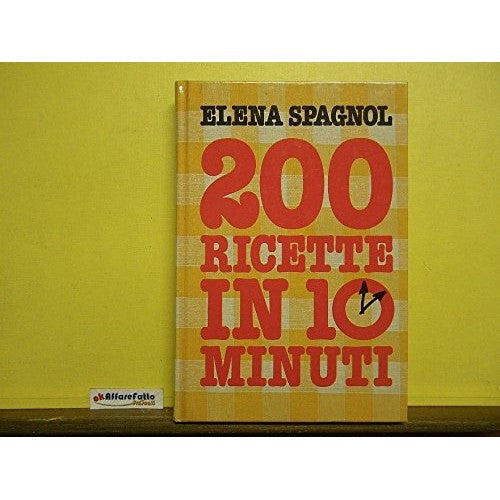 L 8.432 LIBRO 200 RICETTE IN 10 MINUTI DI ELENA SPAGNOL 1989