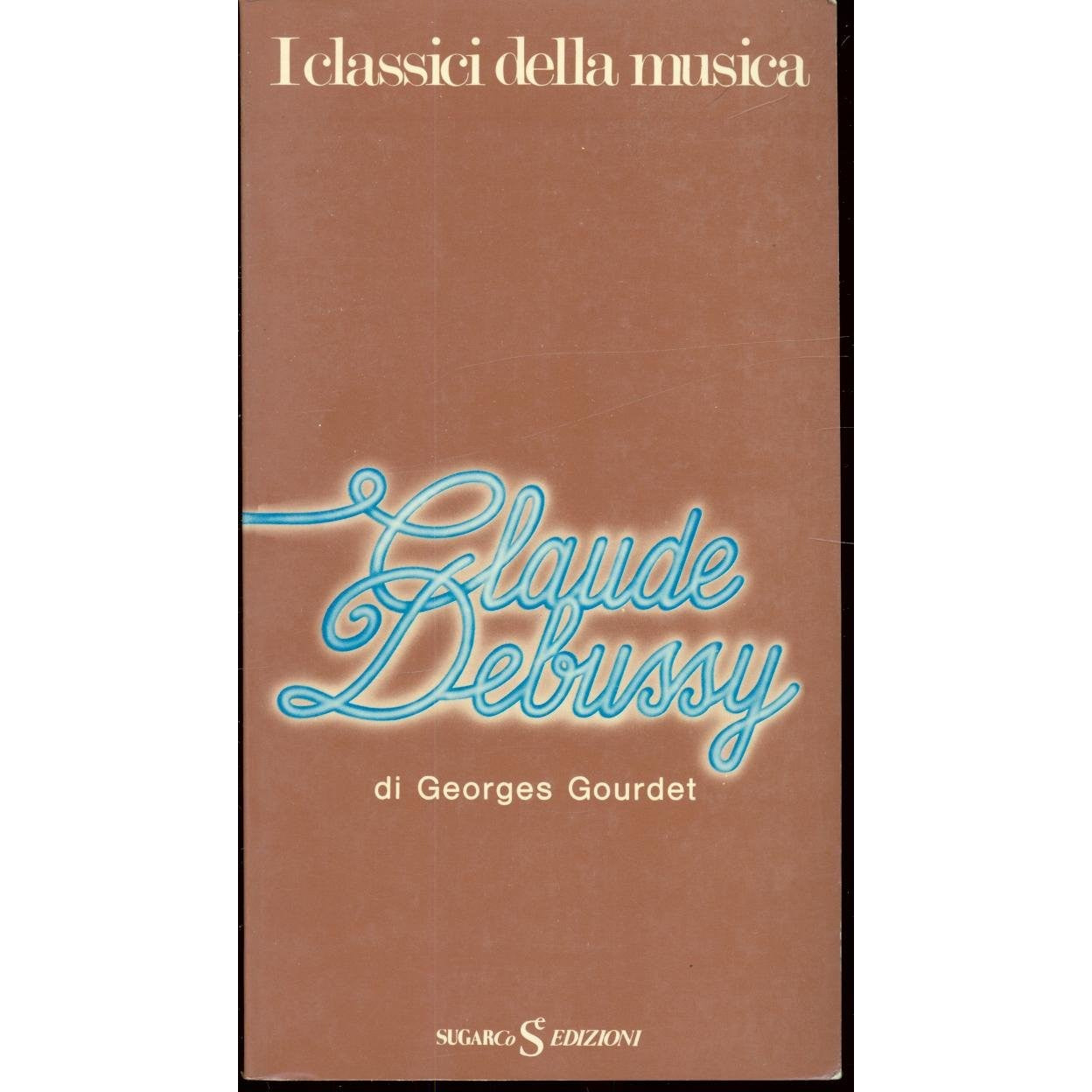 Libro - CLAUDE DEBUSSY : - Gourdet, Georges