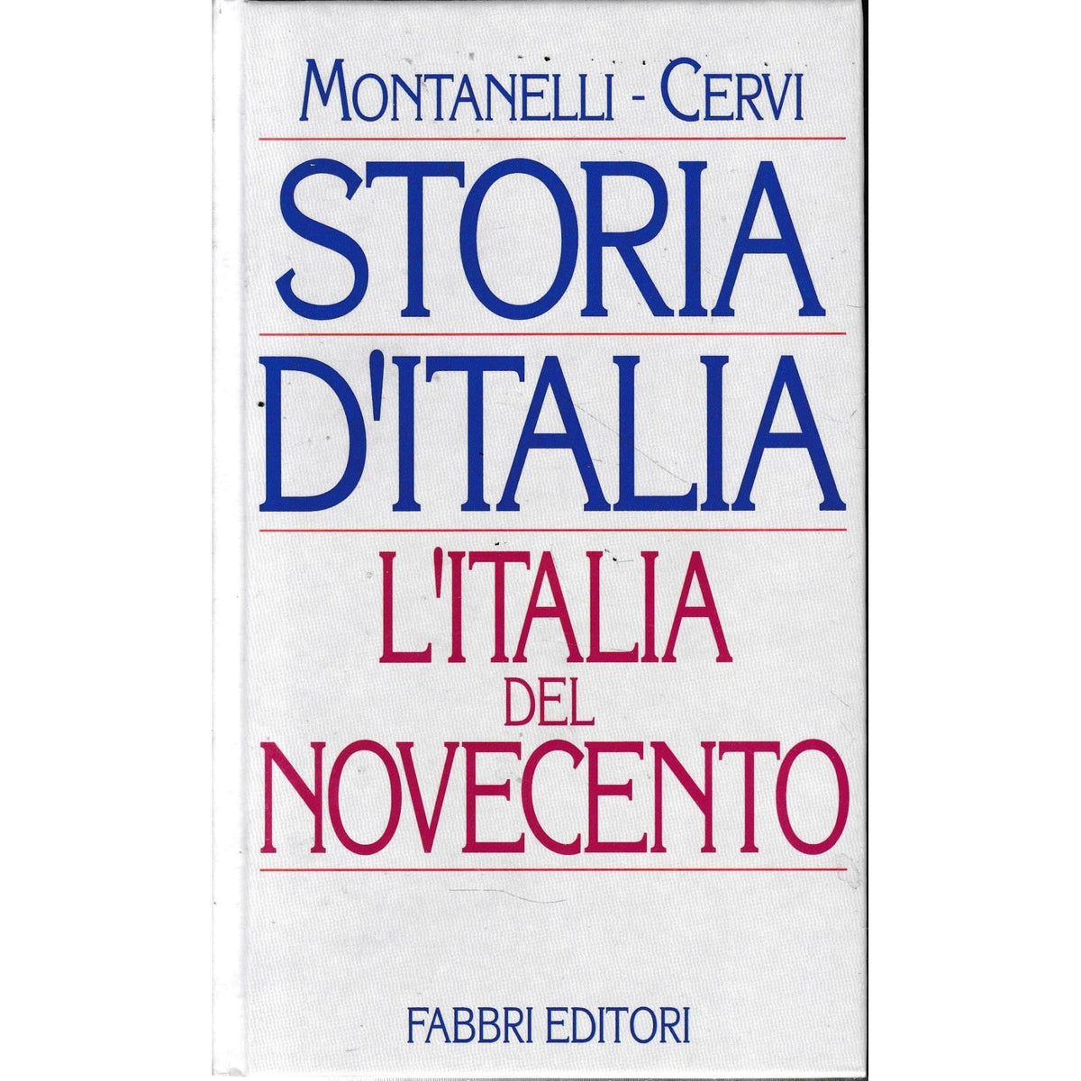 Libro - L'italia del novecento - Montanelli, Indro - Cervi, Mario