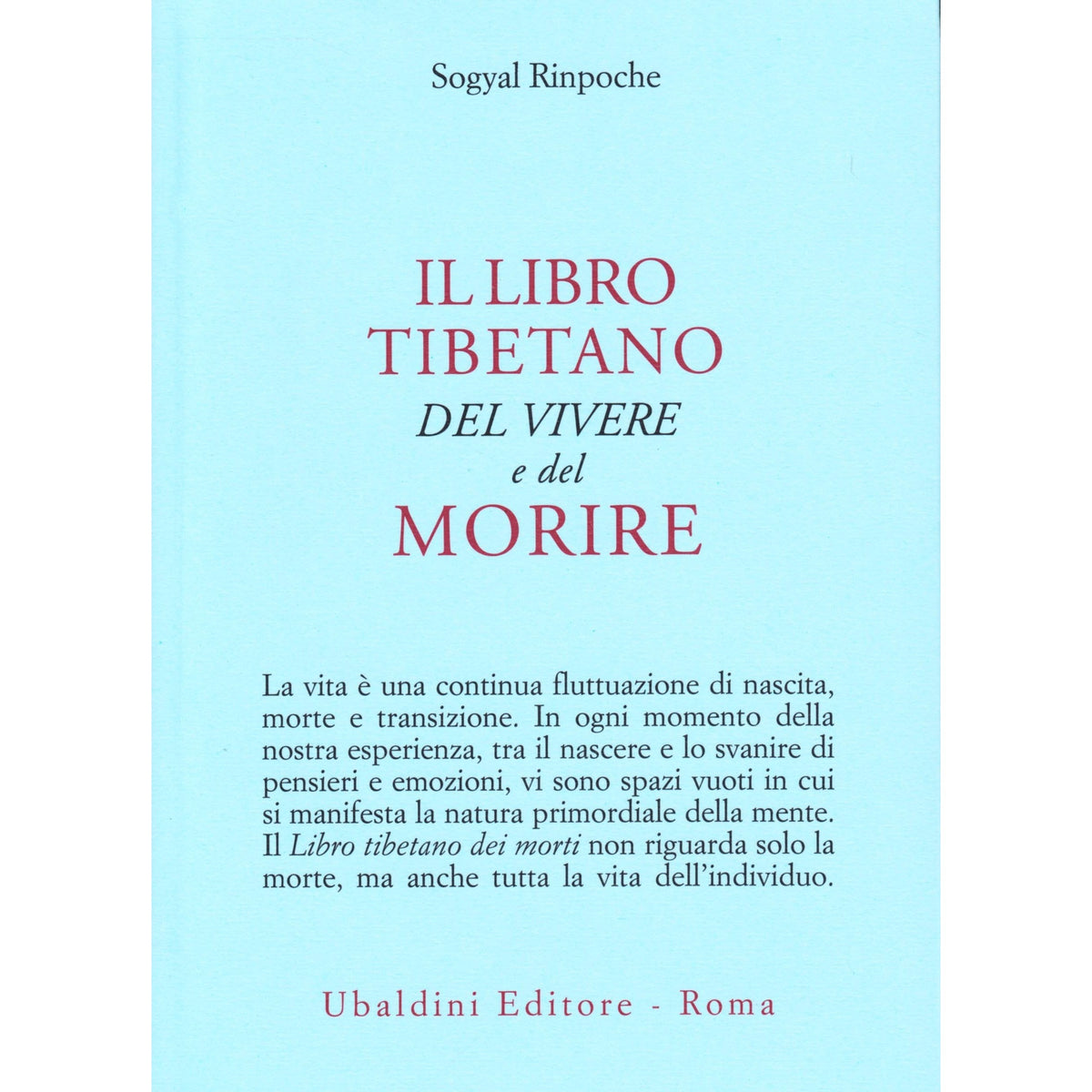 Il libro tibetano del vivere e del mori - Sogyal, (Rinpoche)
