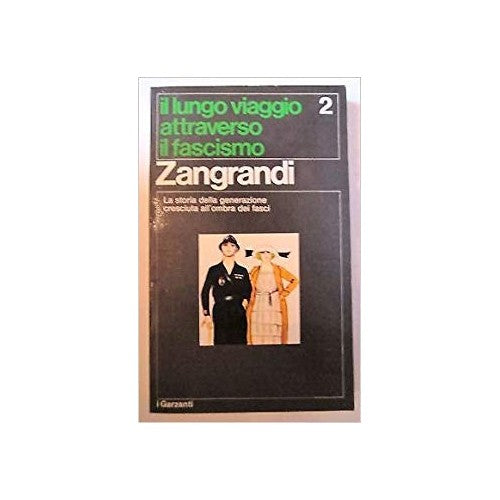 Libro - Zangrandi: Il lungo viaggio attraverso il fascismo Vol.2 ed