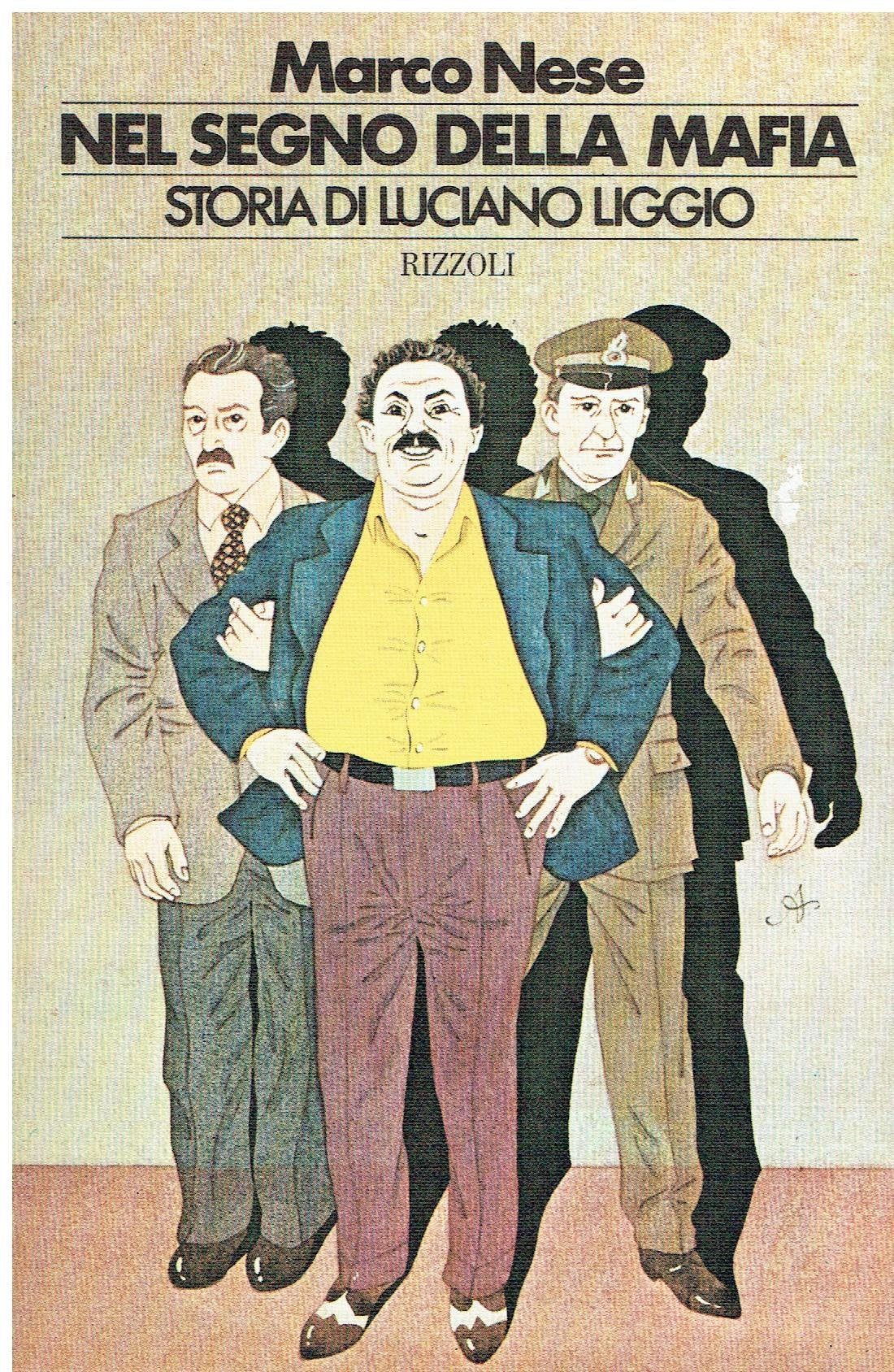 Libro - Nel Segno Della Mafia Storia Di Luciano Liggio - Marco Nese