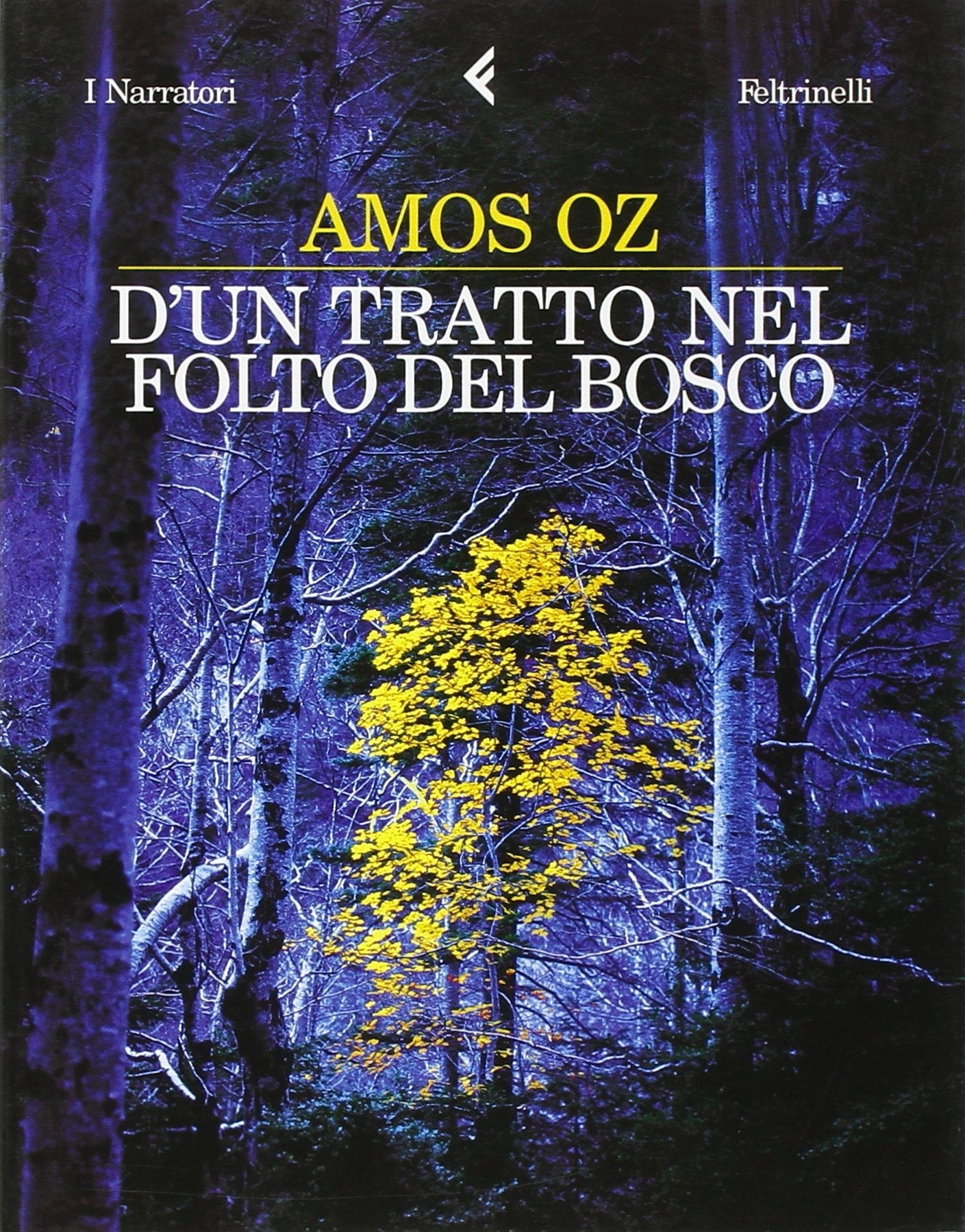 Libro - D'un tratto nel folto del bosco - Oz, Amos