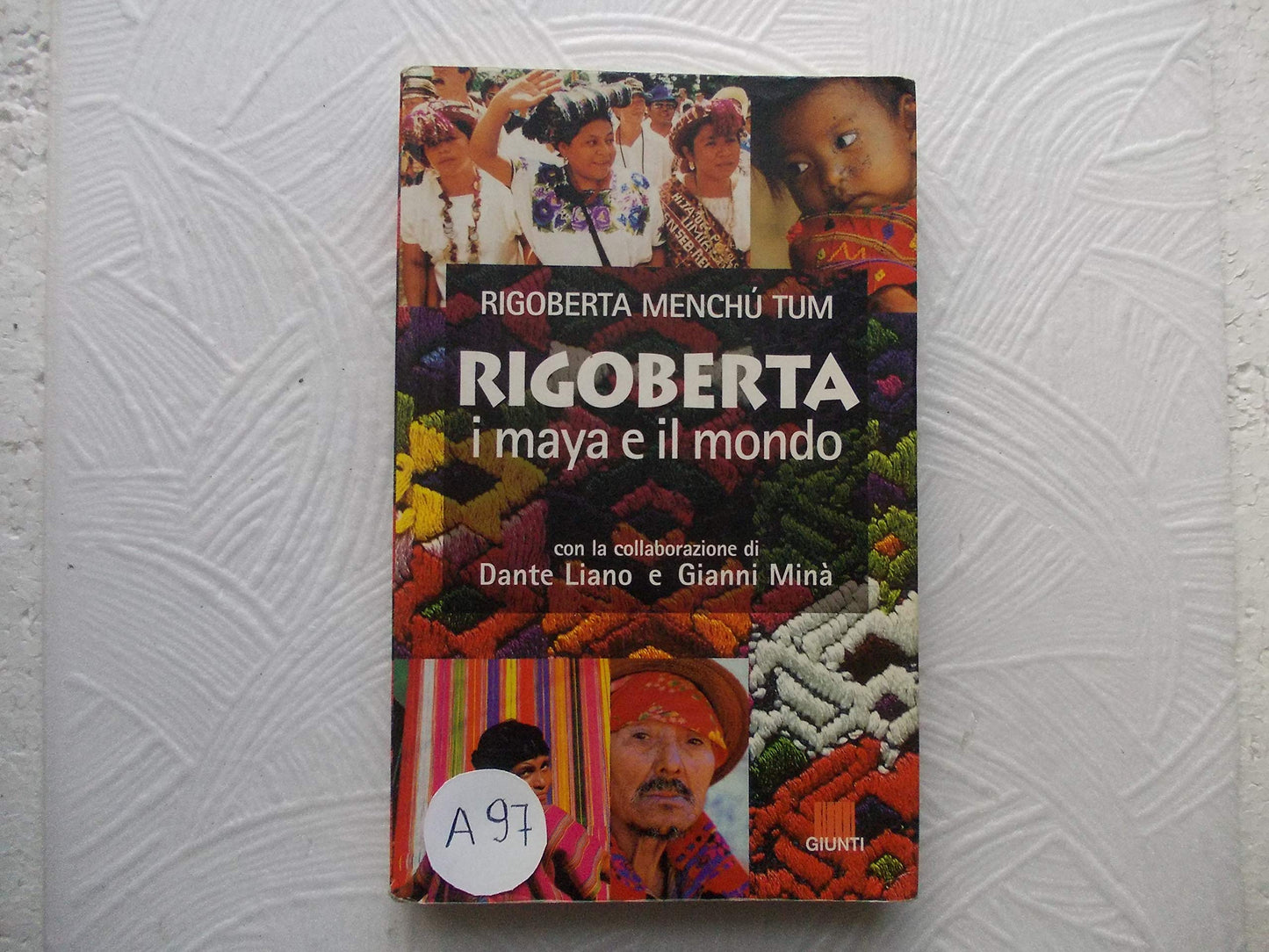 Libro - Rigoberta, i maya e il mondo - Menchú, Rigoberta