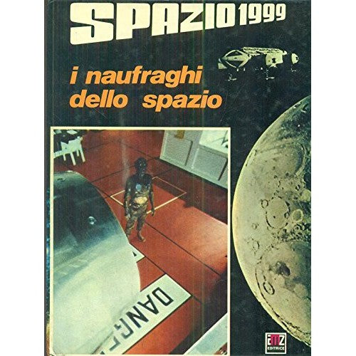 Libro - SPAZIO 1999 I NAUFRAGHI DELLO SPAZIO - aa.vv - aa.vv