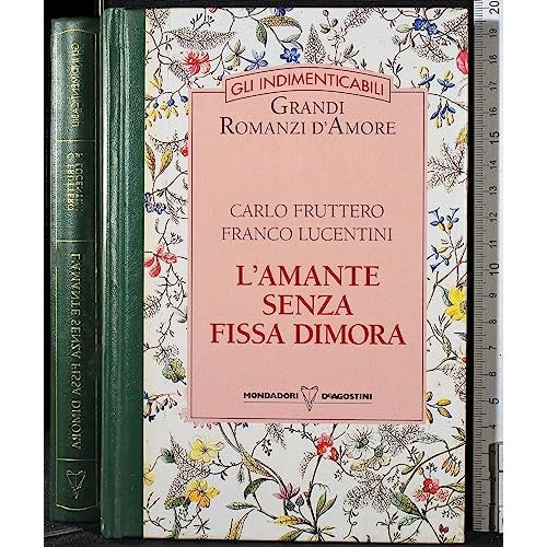 Libro - L'amante senza fissa dimora - C.Fruttero - F.Lucentini