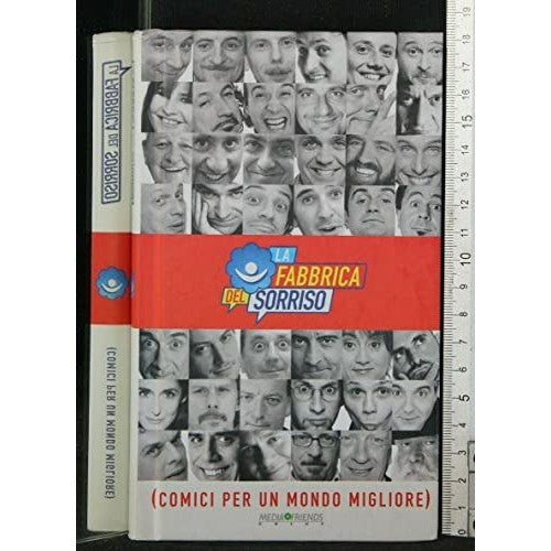 Libro - LA FABBRICA DEL SORRISO (COMICI PER UN MONDO MIGLIORE) - AA.