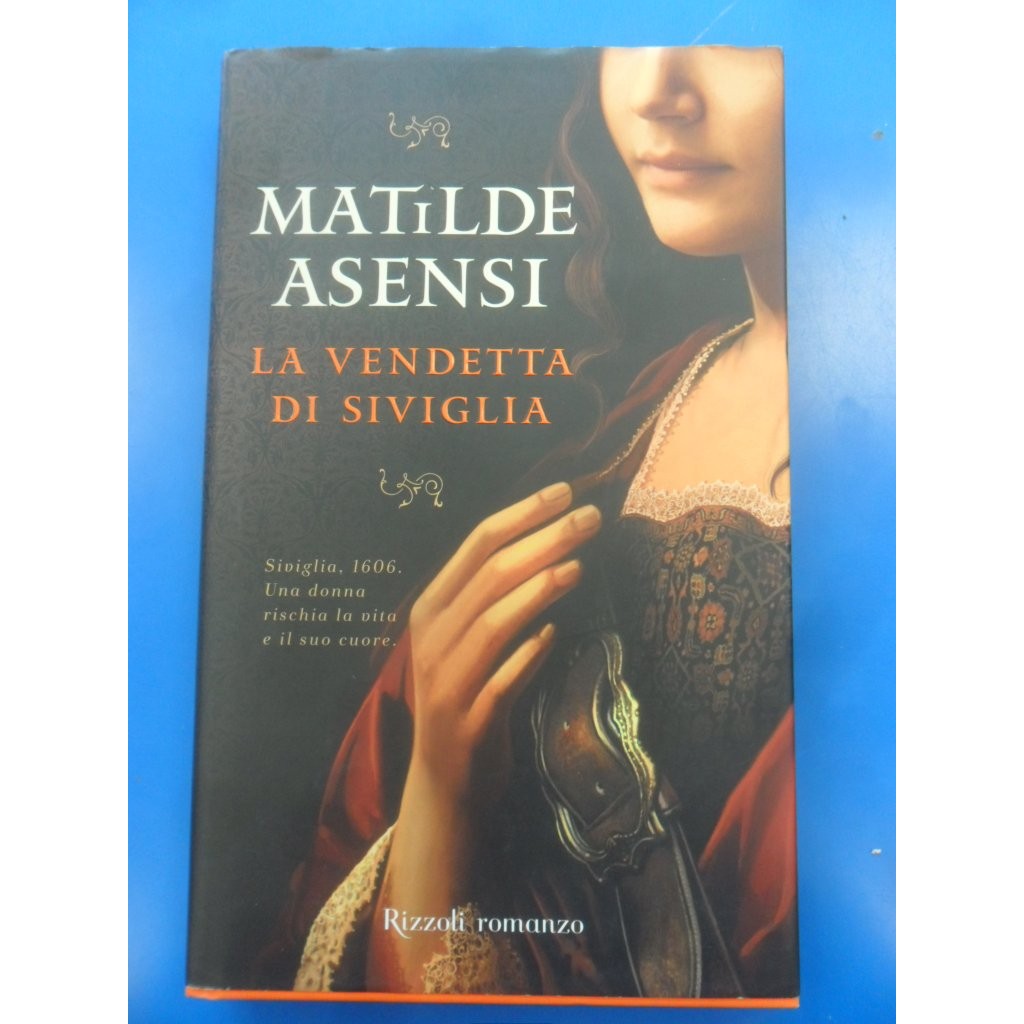 Libro - La vendetta di Siviglia - Asensi, Matilde