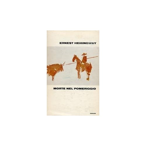 Libro - Morte nel pomeriggio - Hemingway, Ernest