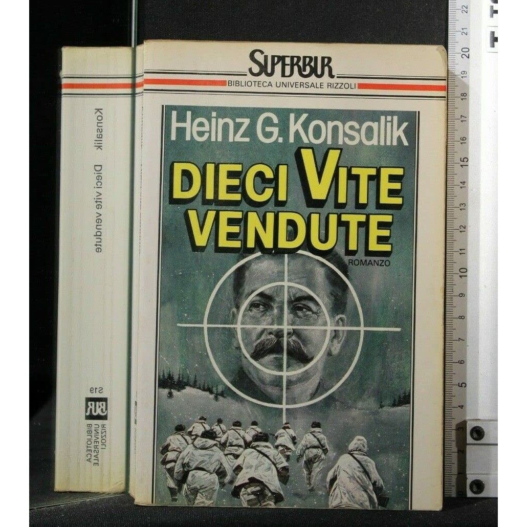 Libro - Dieci vite vendute - Konsalik, Heinz G.