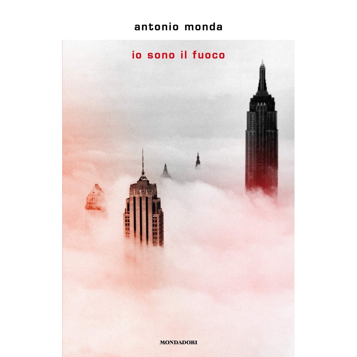 Libro - Io sono il fuoco - Monda, Antonio
