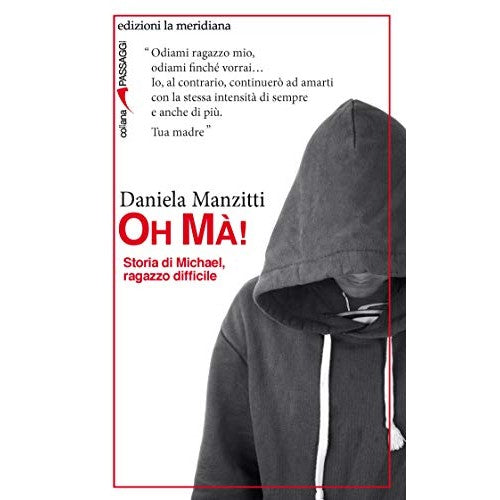 Libro - Oh Mà! Storia di Michael, ragazzo diffic - Manzitti, Daniela