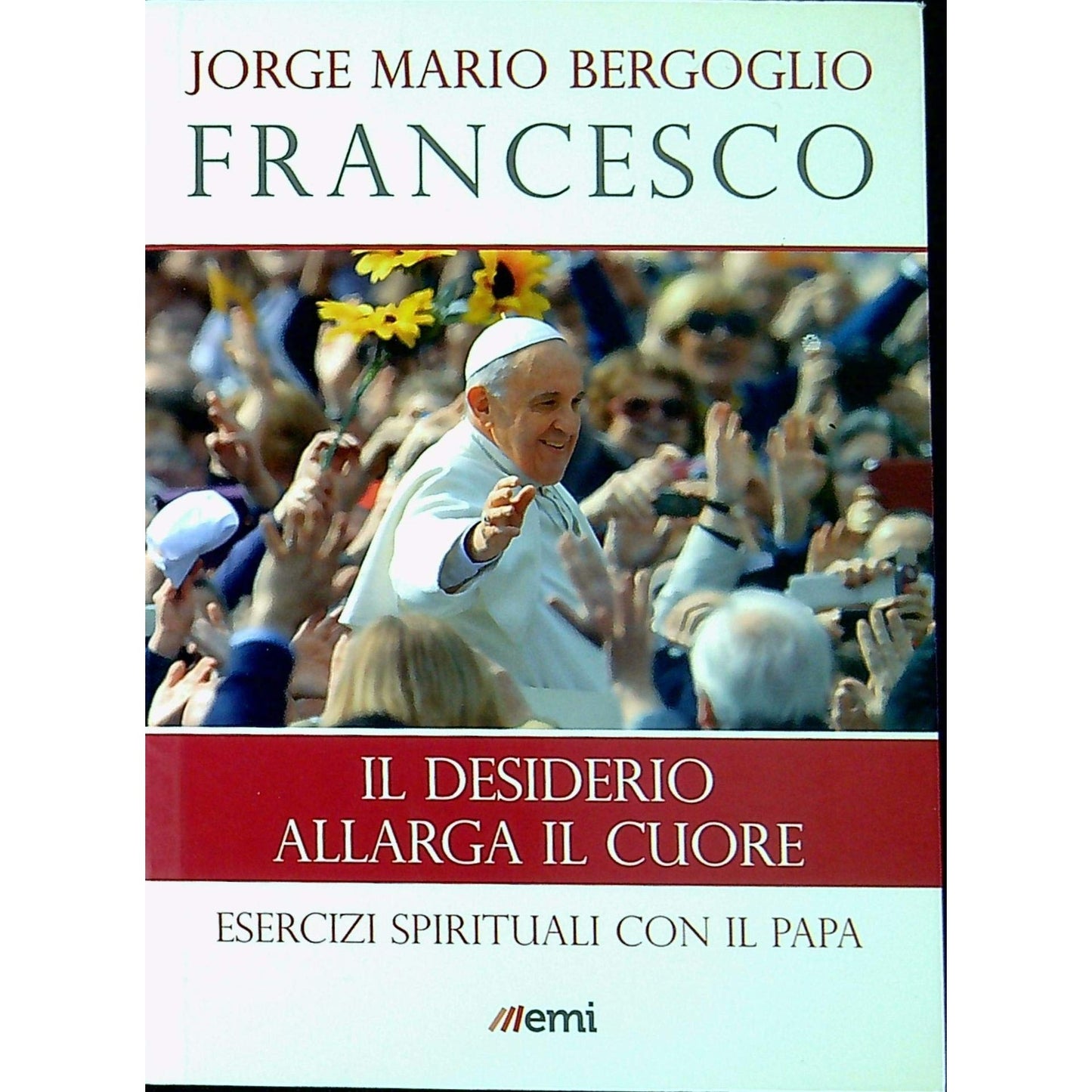 Libro - Il desiderio allarga il - Francesco, (Jorge Mario Bergoglio)