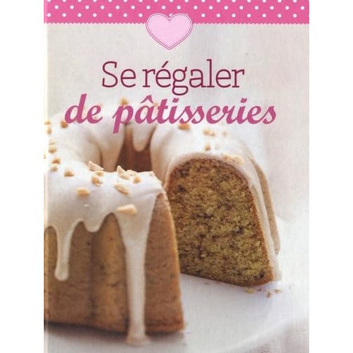 Libro - Se régaler de pâtisseries