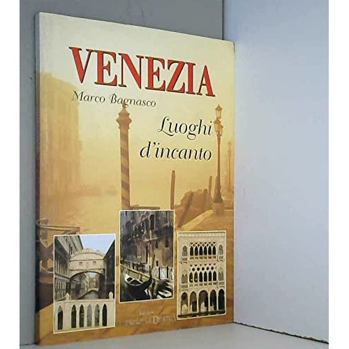 Libro - Venezia Luoghi D'incanto - Marco, Bagnasco