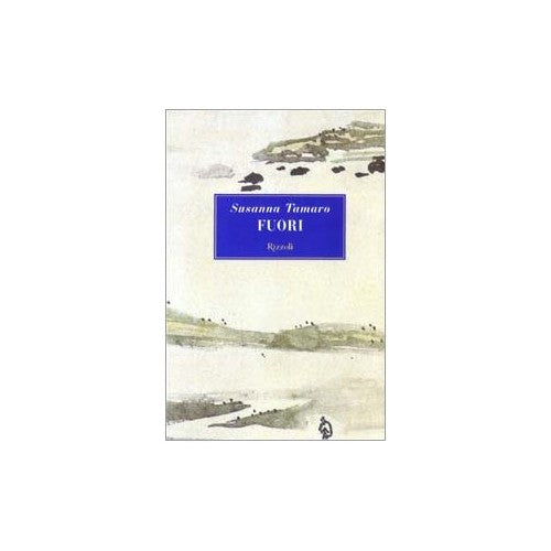 Libro - Fuori - Tamaro, Susanna