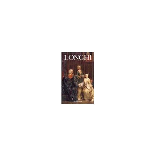 Book - Longhi. Ed. illustrata - Romanelli, Giandomenico