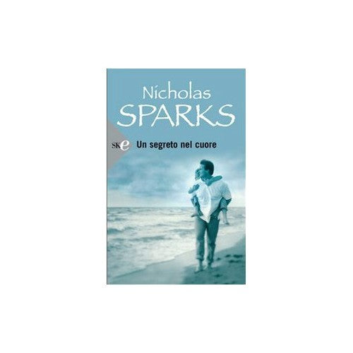 Libro - Un segreto nel cuore - Sparks, Nicholas