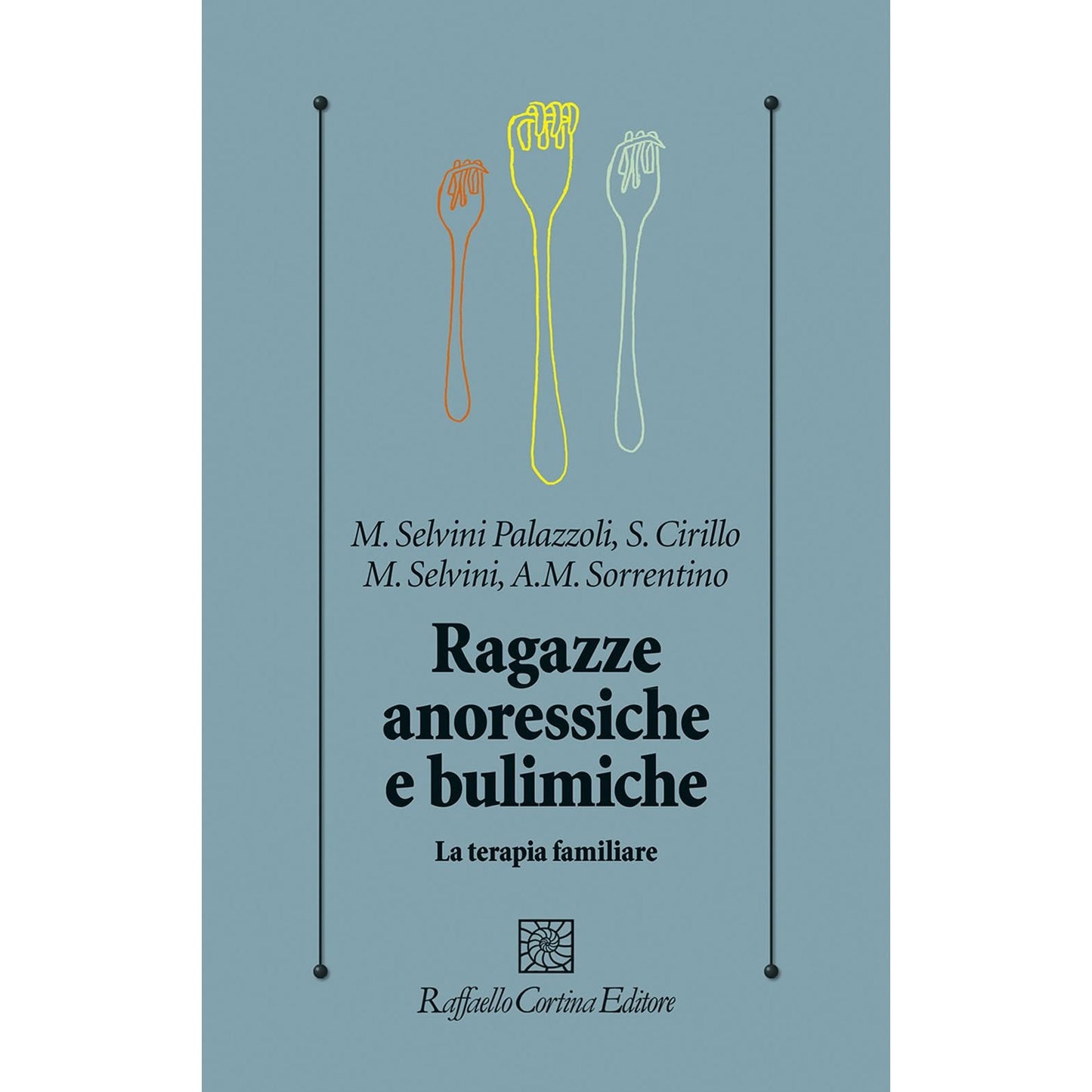 Libro - Ragazze anoressiche e bulimiche La terapia familiare
