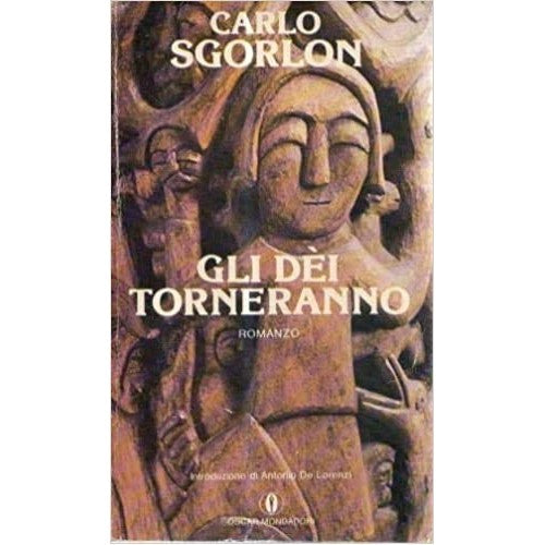 Libro - GLI DEI TORNERANNO - Carlo Sgorlon