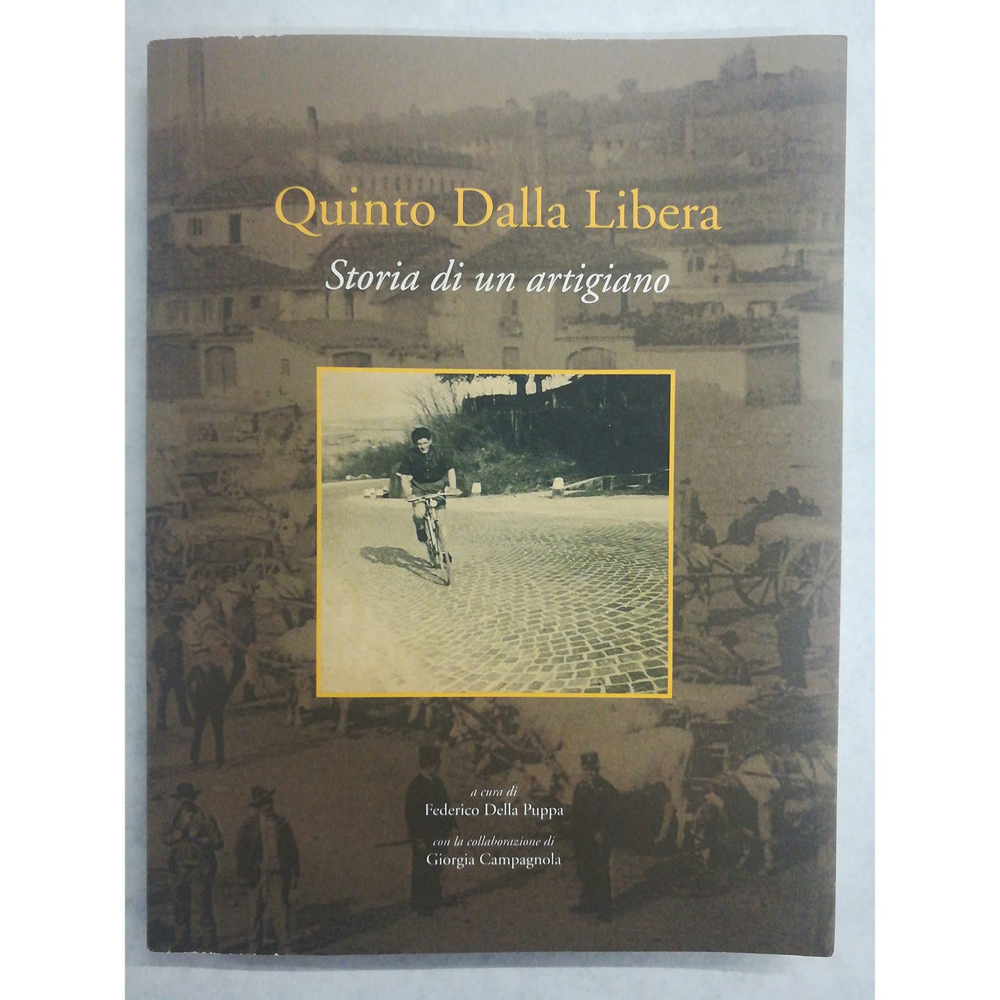 Libro - Storia di un artigiano - Quinto, Dalla Libera